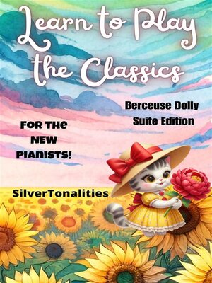 cover image of Learn to Play the Classics Berceuse Dolly Suite Edition
